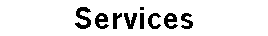 Services